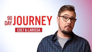 90 Day Journey: Colt & Larissa