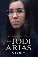 If I Can't Have You: The Jodi Arias Story