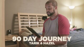 90 Day Journey: Tarik & Hazel