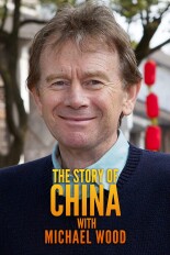 The Story of China With Michael Wood