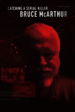 Catching a Serial Killer: Bruce McArthur