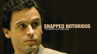 Snapped Notorious: Ted Bundy's Lost Case Files