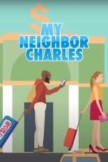 My Neighbor, Charles