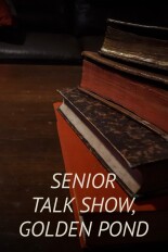 Senior Talk Show, Golden Pond