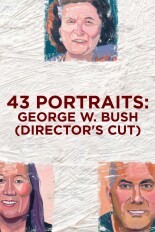 43 Portraits: George W. Bush (Director's Cut)