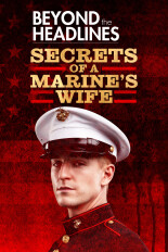 Beyond the Headlines: Secrets of a Marine's Wife
