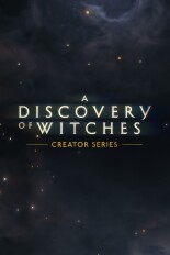 A Discovery of Witches: Creator Series