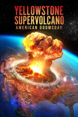 Yellowstone Supervolcano: American Doomsday