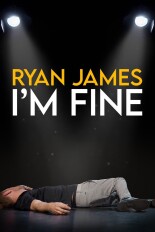 Ryan James: I'm Fine