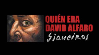 ¿Quién era David Alfaro Siqueiros?