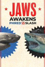 Jaws Awakens: Phred vs. Slash