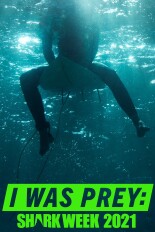 I Was Prey: Shark Week 2021
