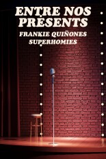 Entre nos presents: Frankie Quiñones Superhomies