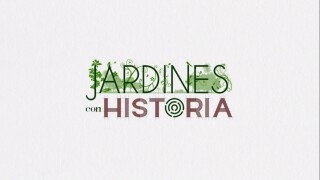 Jardines con historia