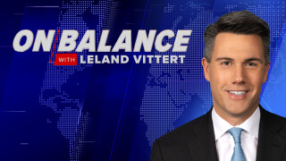 On Balance With Leland Vittert