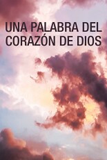 Una palabra del corazón de Dios