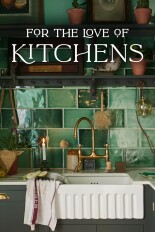For the Love of Kitchens