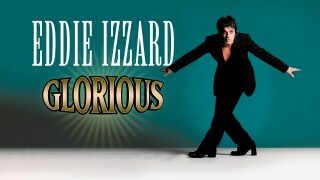 Eddie Izzard: Glorious