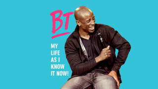 BT: My Life as I Know It Now!