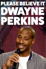 Dwayne Perkins: Please Believe It