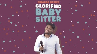 Orlando Baxter: Glorified Baby Sitter