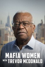 Mafia Women with Trevor McDonald