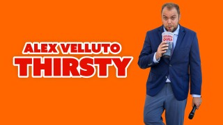 Alex Velluto: Thirsty