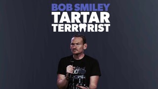 Bob Smiley: Tartar Terrorist