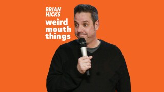 Brian Hicks: Weird Mouth Things