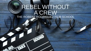 Rebel Without a Crew: The Robert Rodriguez Film School