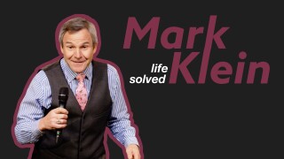 Mark Klein: Life Solved