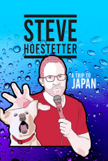 Steve Hofstetter: A Trip to Japan