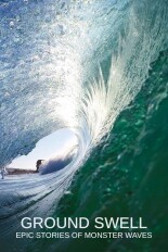 Ground Swell: Epic Stories of Monster Waves