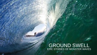 Ground Swell: Epic Stories of Monster Waves