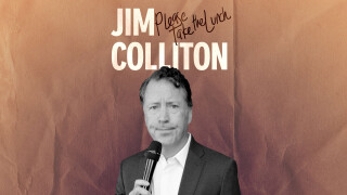 Jim Colliton: Please Take The Lunch