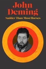 John Deming: Sadder Than Most Horses