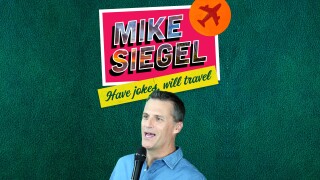 Mike Siegel: Have Jokes, Will Travel