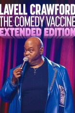 Lavell Crawford: The Comedy Vaccine (Extended Edition)