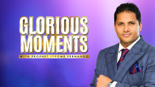 Glorious Moments With Prophet Jerome Fernando