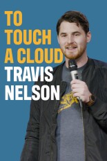 Travis Nelson: To Touch A Cloud