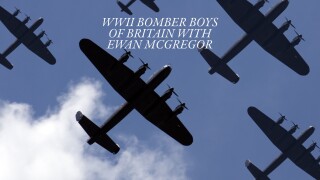 WWII Bomber Boys of Britain With Ewan McGregor