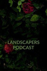 Landscapers Podcast