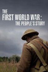 The First World War: The People's Story