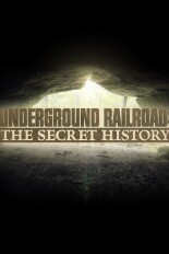 Underground Railroad: The Secret History