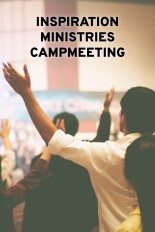 Inspiration Ministries Campmeeting