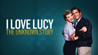 I Love Lucy: The Unknown Story