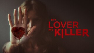 My Lover My Killer