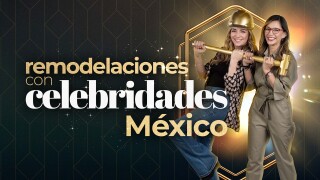 Remodelaciones con celebridades: México