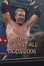 TNA Against All Odds 2006