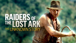 Raiders of the Lost Ark: The Unknown Story